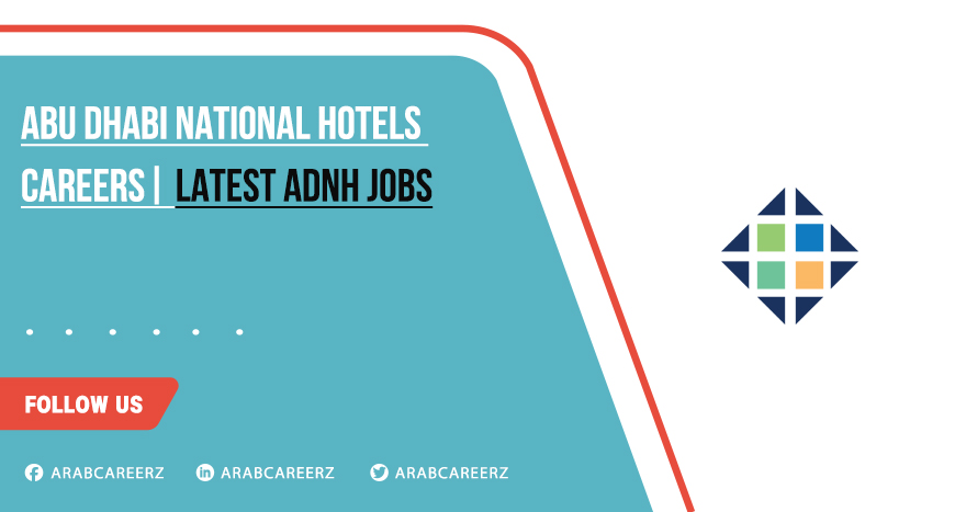 Abu Dhabi National Hotels Careers 2026 | Recent Jobs in Hospitality Department