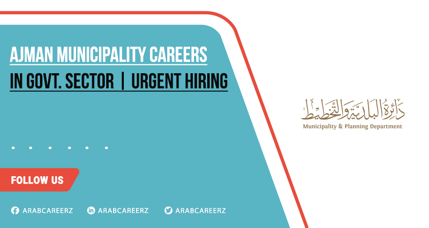 Ajman Municipality Careers | Latest Government Opportunities