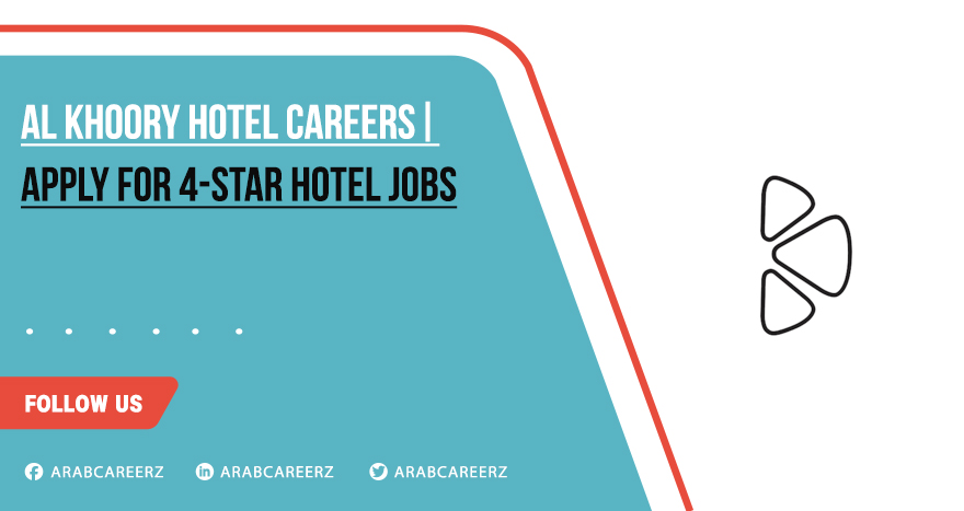 Al Khoory Hotel Careers for Freshers | Submit Online Application