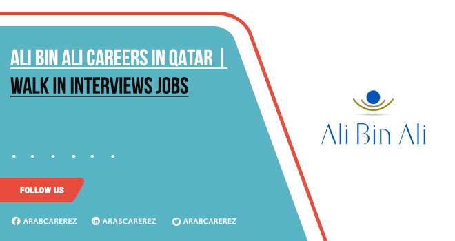 Ali Bin Ali Careers 2026 | Latest Walkin Interviews - Join Now