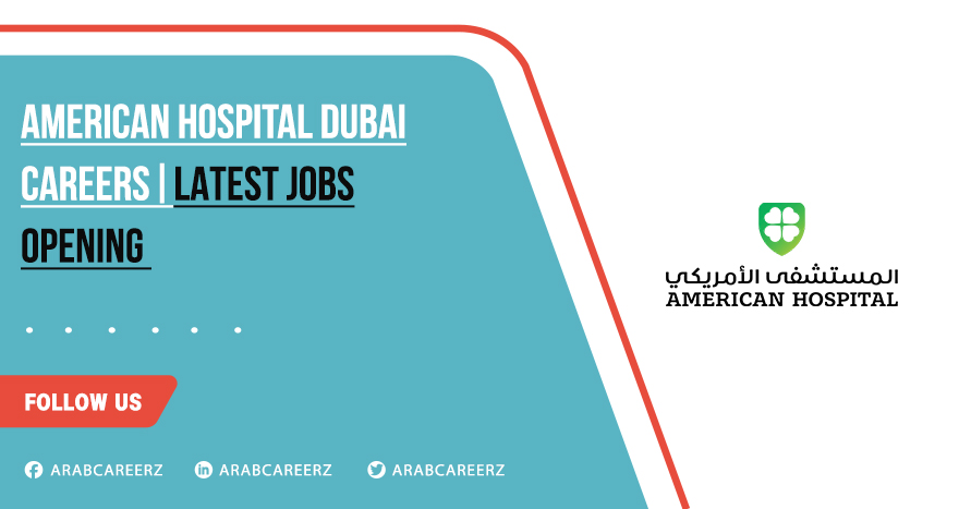 American Hospital Dubai Careers | Multiple Positions Hiring