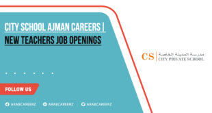 City School Ajman Careers 2026 | Recent Open Jobs in Education Department