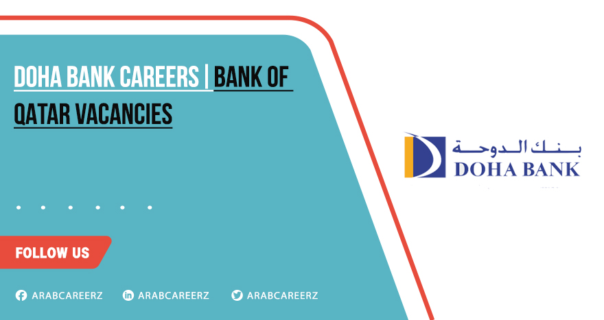 Doha Bank Careers: Latest Opportunities for Freshers in Banking