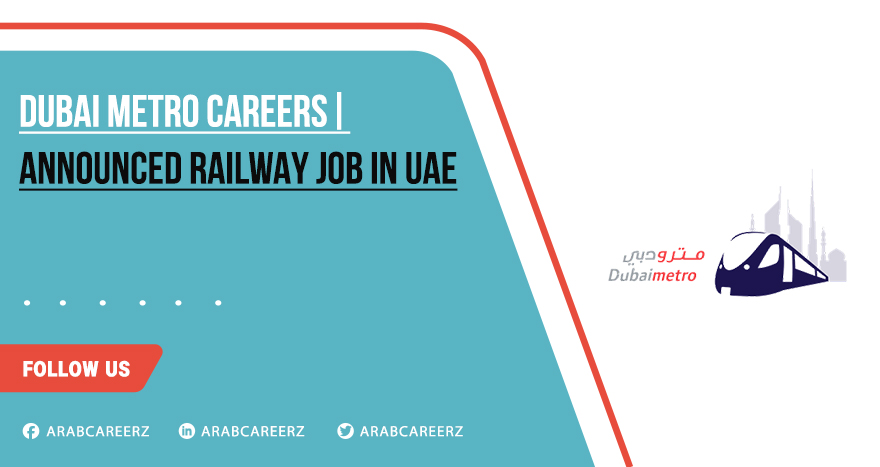 Dubai Metro Careers 2026 | Apply Now for Railway Jobs