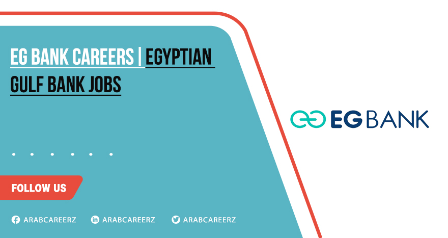 Eg Bank Careers | Latest Banking Sector Jobs