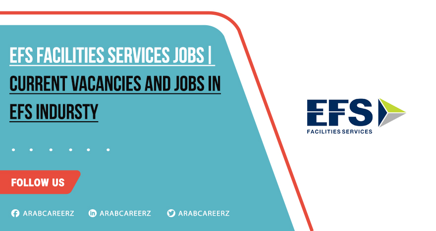 EFS Facilities Services Jobs | Offering Good Salary