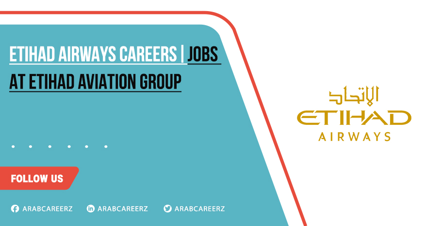 Etihad Airways Careers | Recent Positions in Aviation Group