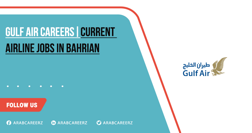Gulf Air Careers for Cabin Crew & Others | Apply Today