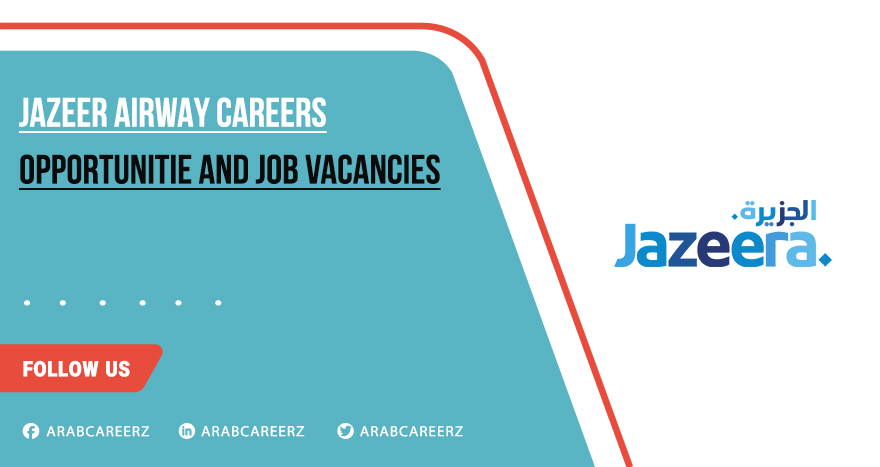 Jazeera Airways Careers 2026 | Register Today for Recent Positions