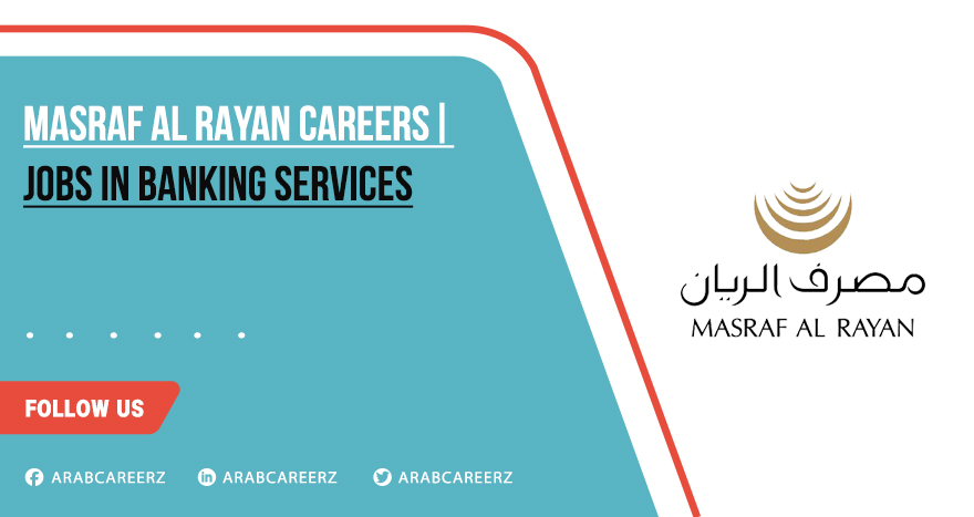 Masraf Al Rayan Careers in Qatar | Latest Banking Company Jobs