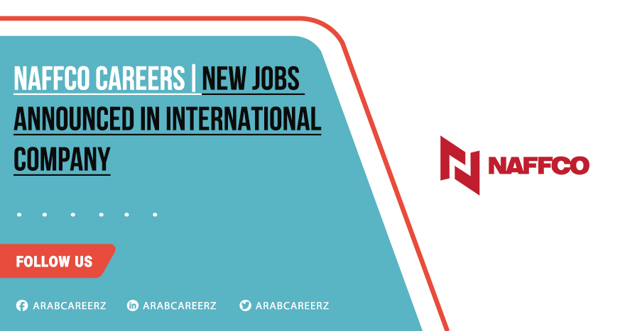 Naffco Careers 2026 | Recent Employment Opportunities