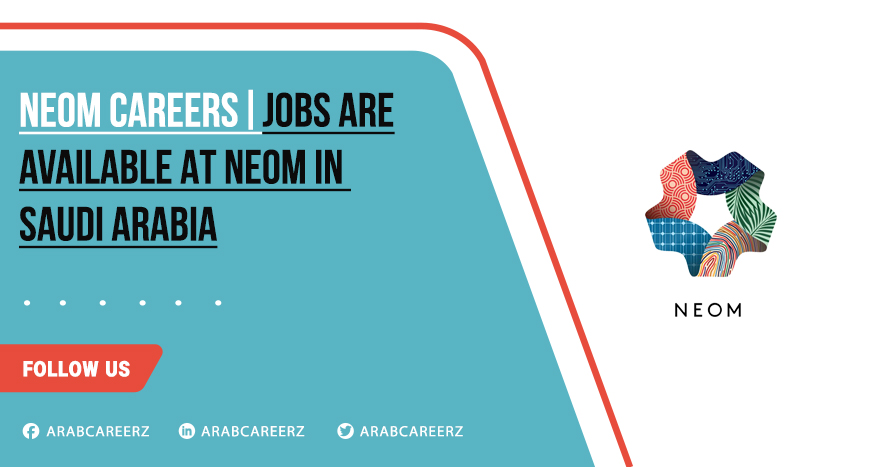 Neom Careers Across Saudi Arabia | Apply Now for Construction Jobs