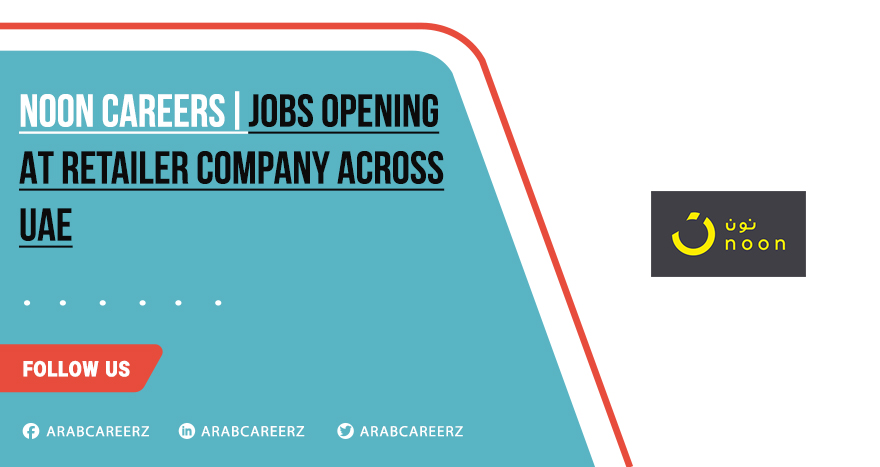 Noon Careers 2026 | Recent Driver Job Openings