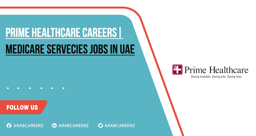 Prime Healthcare Careers 2026 | Recruiting Multiple Staff