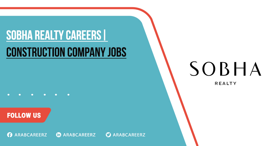 Sobha Realty Careers 2026 | Latest Construction Job Vacancy