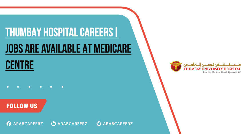 Thumbay Hospital Careers in Ajman & Across UAE