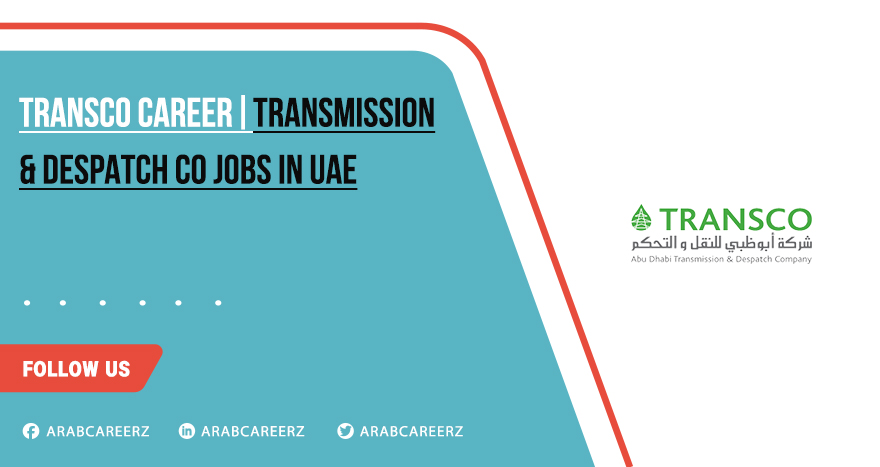 Transco Careers: Abu Dhabi Transmission & Despatch Company Jobs