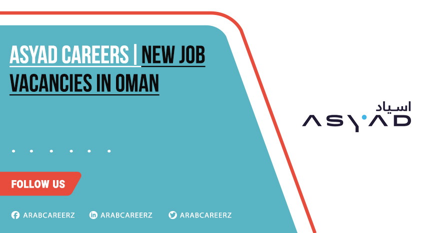 Asyad Careers | Multiple Open Positions - Register Now